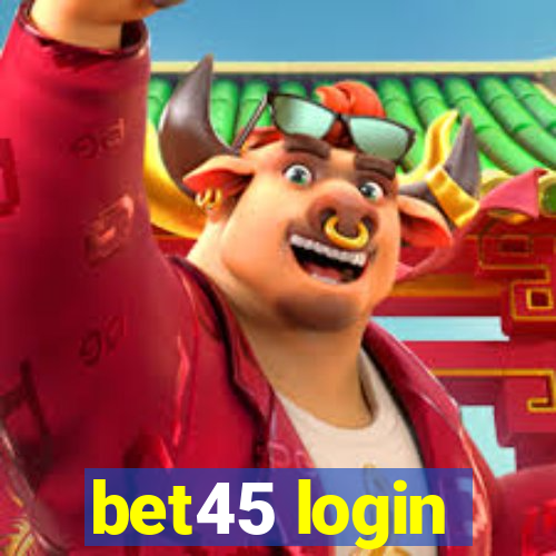 bet45 login